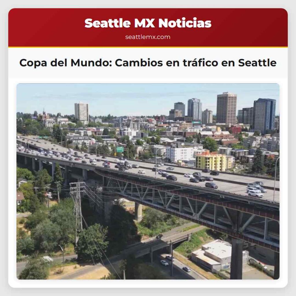 Copa del Mundo: Cambios en tráfico en Seattle