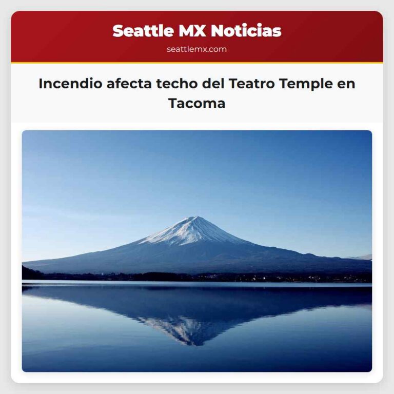Incendio afecta techo del Teatro Temple en Tacoma