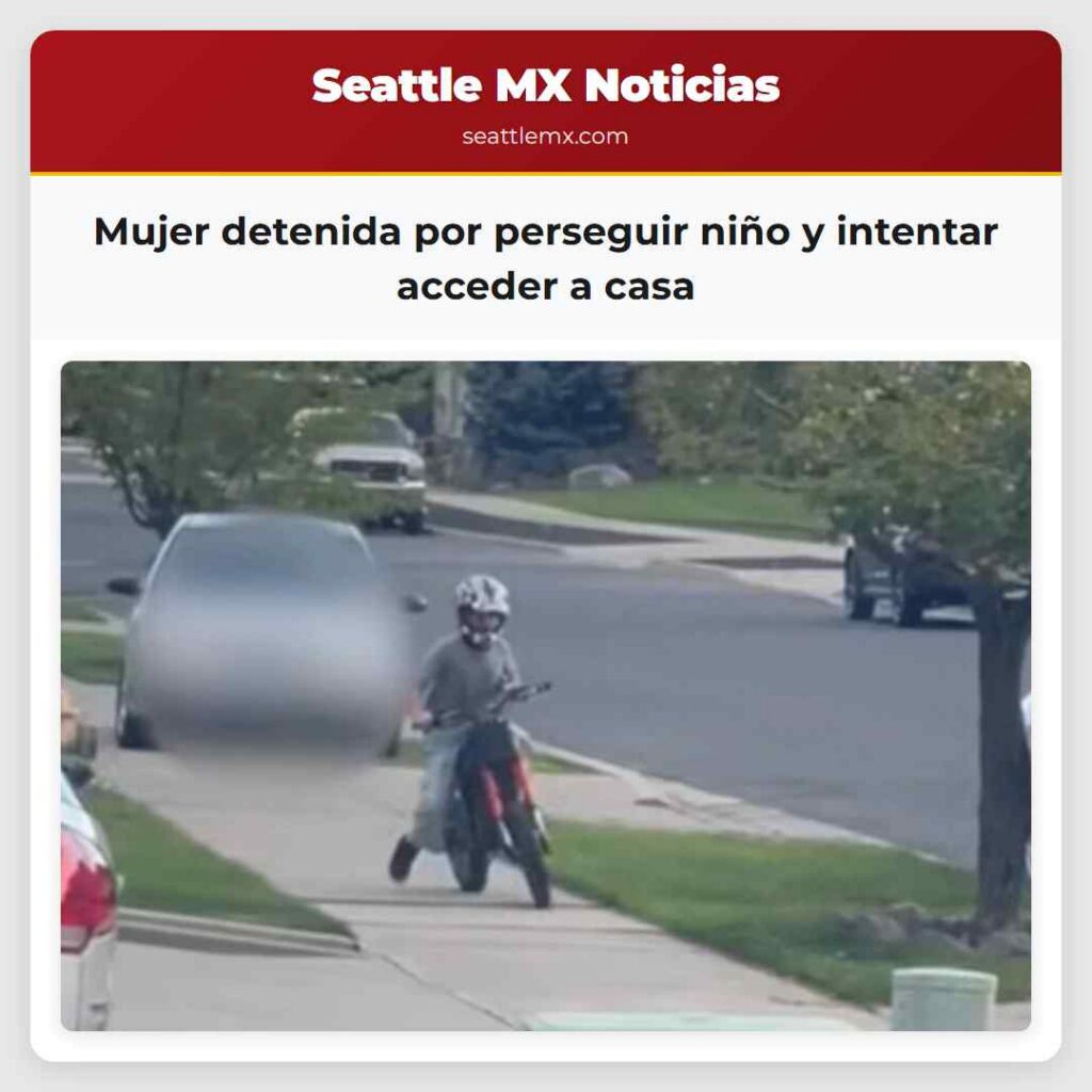 Mujer detenida por perseguir niño y intentar
