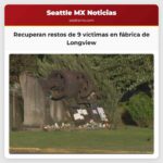 Recuperan restos de 9 víctimas en fábrica de Longview