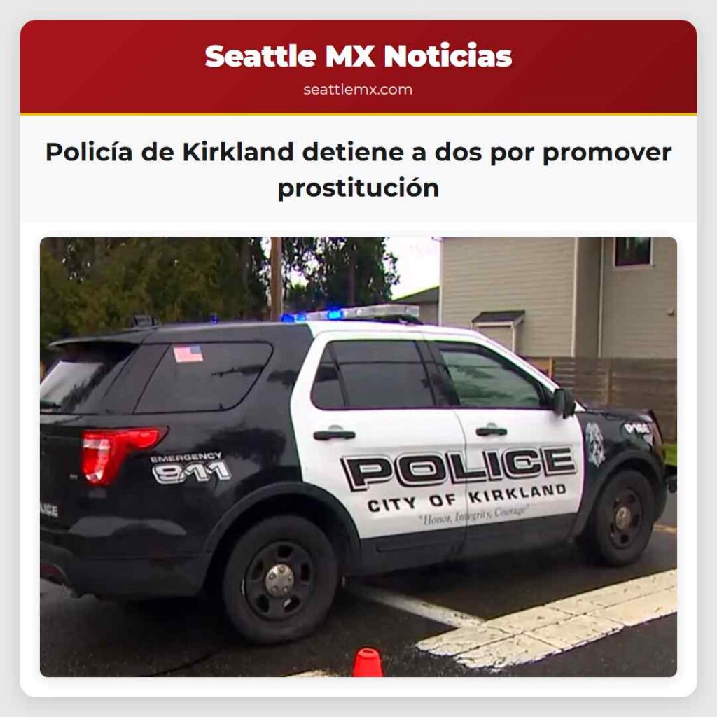 Noticias De Seattle 3 Policía de Kirkland detiene a dos por promover