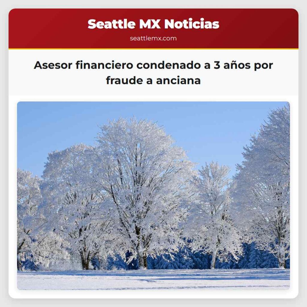 Noticias De Seattle 1 Asesor financiero condenado a 3 años por fraude a