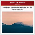 Comunidad homenajea a la antigua Taco Bell de West Seattle