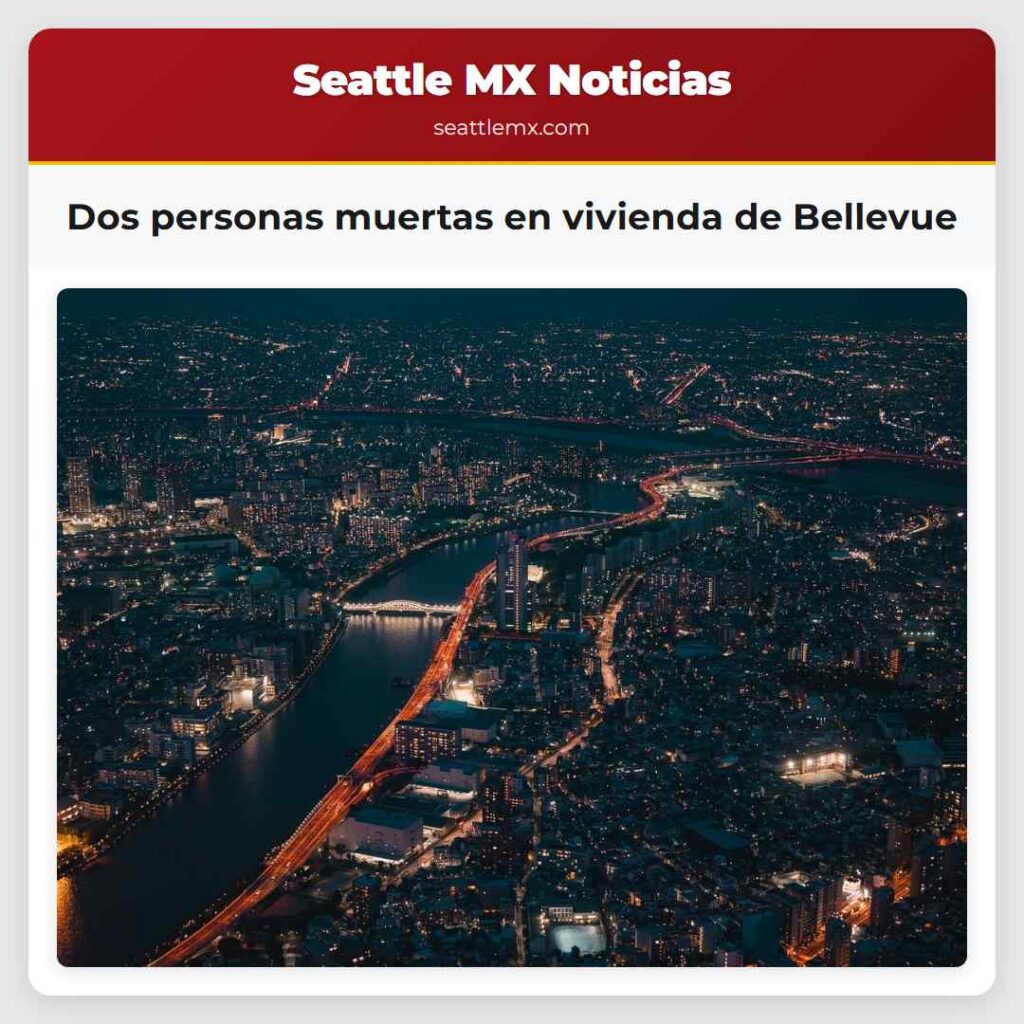 Dos personas muertas en vivienda de Bellevue