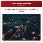 Sospechoso del asesinato se entregó en Seattle