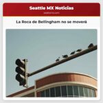 La Roca de Bellingham no se moverá