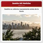 Seattle se calienta nuevamente antes de la lluvia