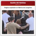 Trágica explosión en fábrica de Longview