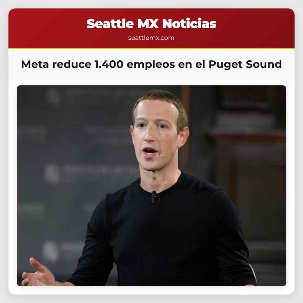 Meta reduce 1.400 empleos en el Puget Sound