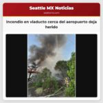 Incendio en viaducto cerca del aeropuerto deja herido