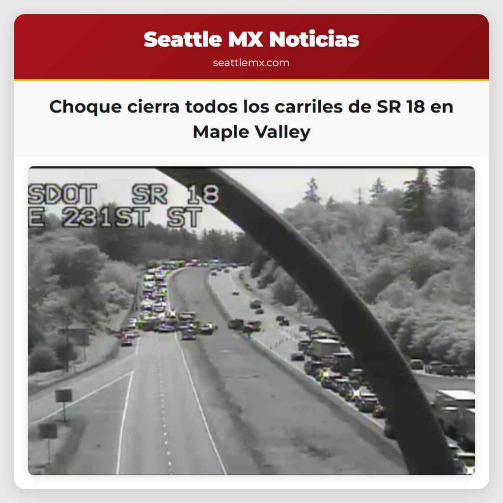 Choque cierra todos los carriles de SR 18 en