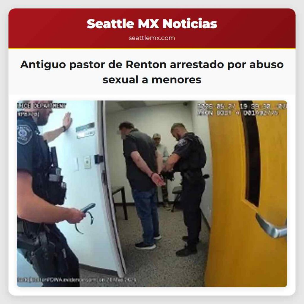 Antiguo pastor de Renton arrestado por abuso