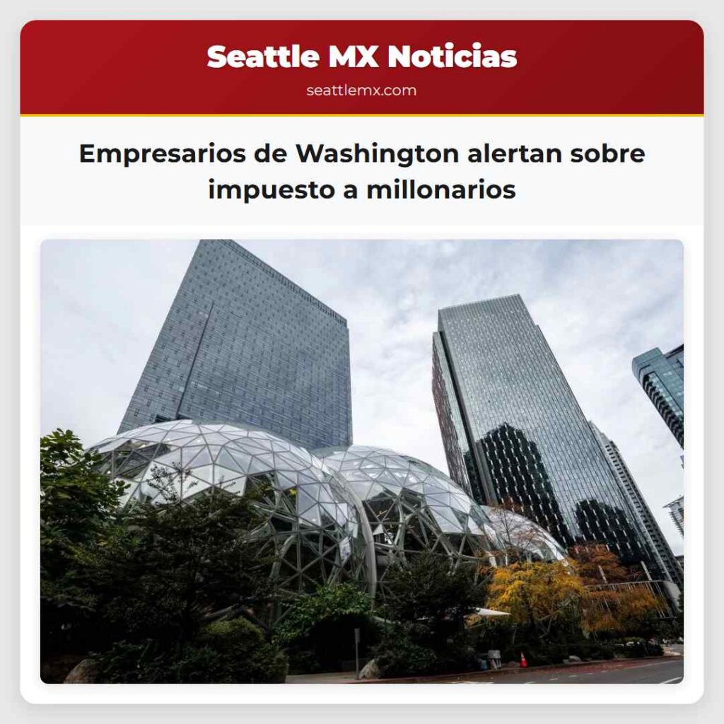 Empresarios de Washington alertan sobre impuesto