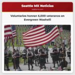 Voluntarios honran 6000 veteranos en Evergreen Washelli