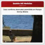 Juez confirma desnudez permitida en Parque Denny Blaine