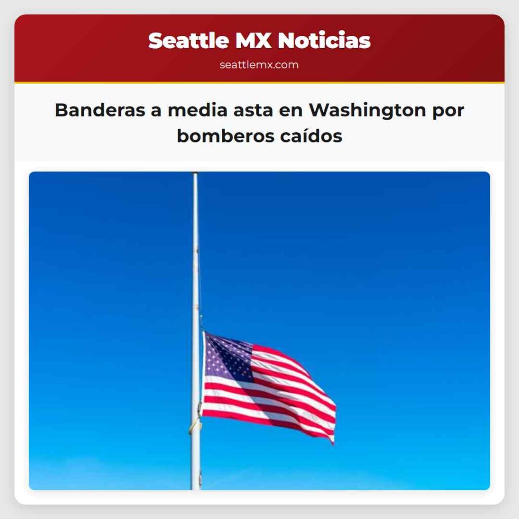 Banderas a media asta en Washington por bomberos