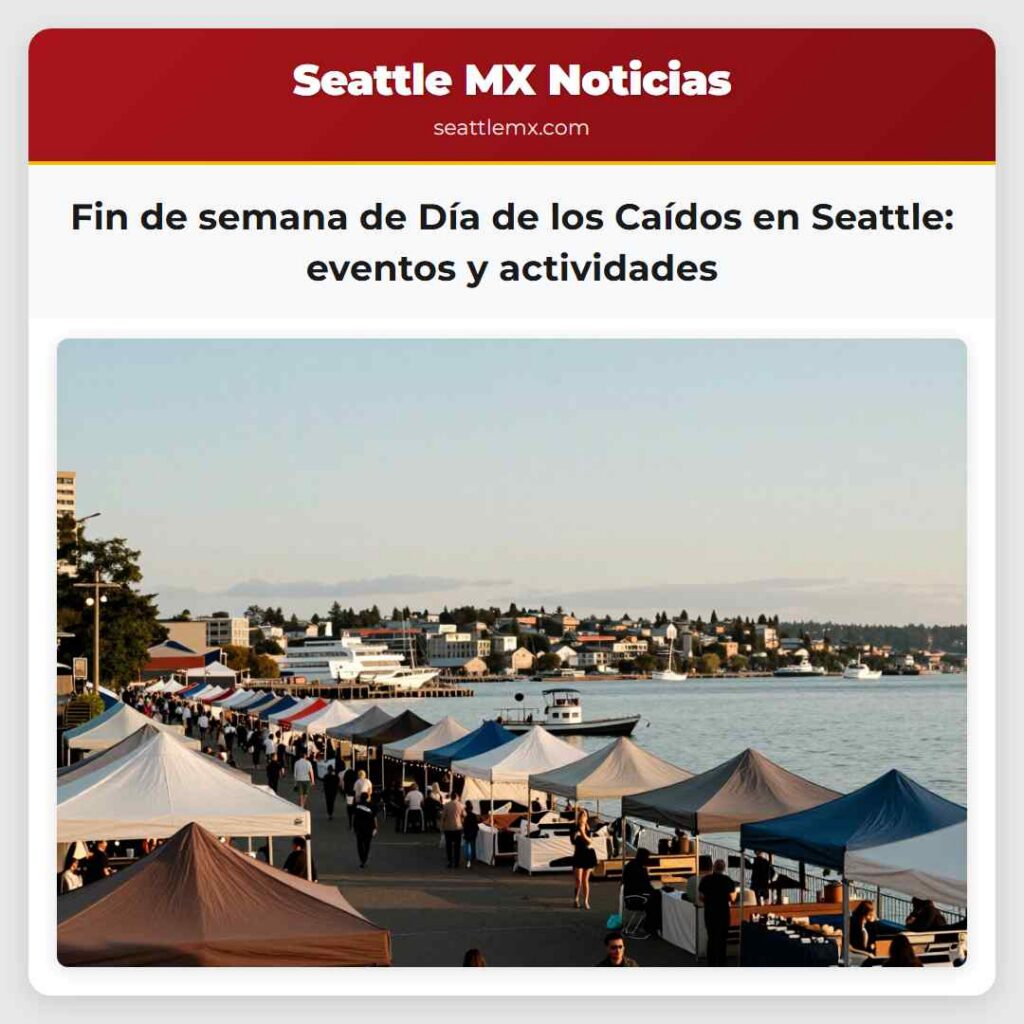 Fin de semana de Día de los Caídos en Seattle: