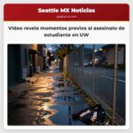 Video revela momentos previos al asesinato de estudiante en UW