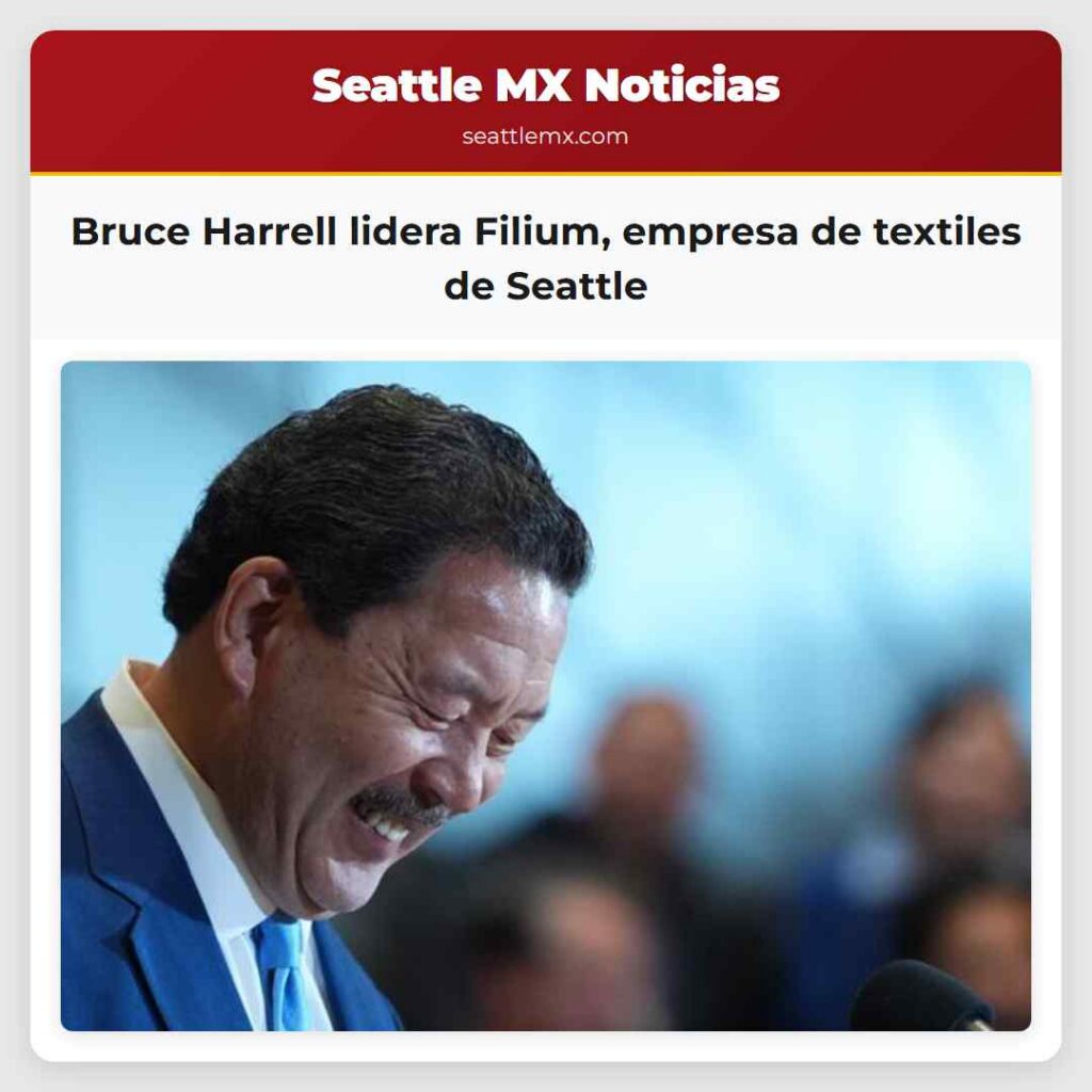 Bruce Harrell lidera Filium, empresa de textiles