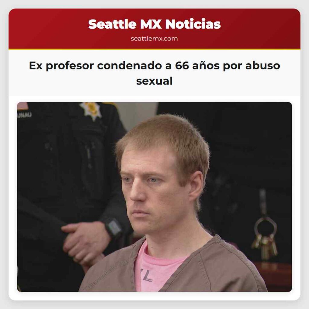 Ex profesor condenado a 66 años por abuso sexual