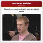 Ex profesor condenado a 66 años por abuso sexual
