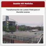 Transformación de Lumen Field para el Mundial avanza