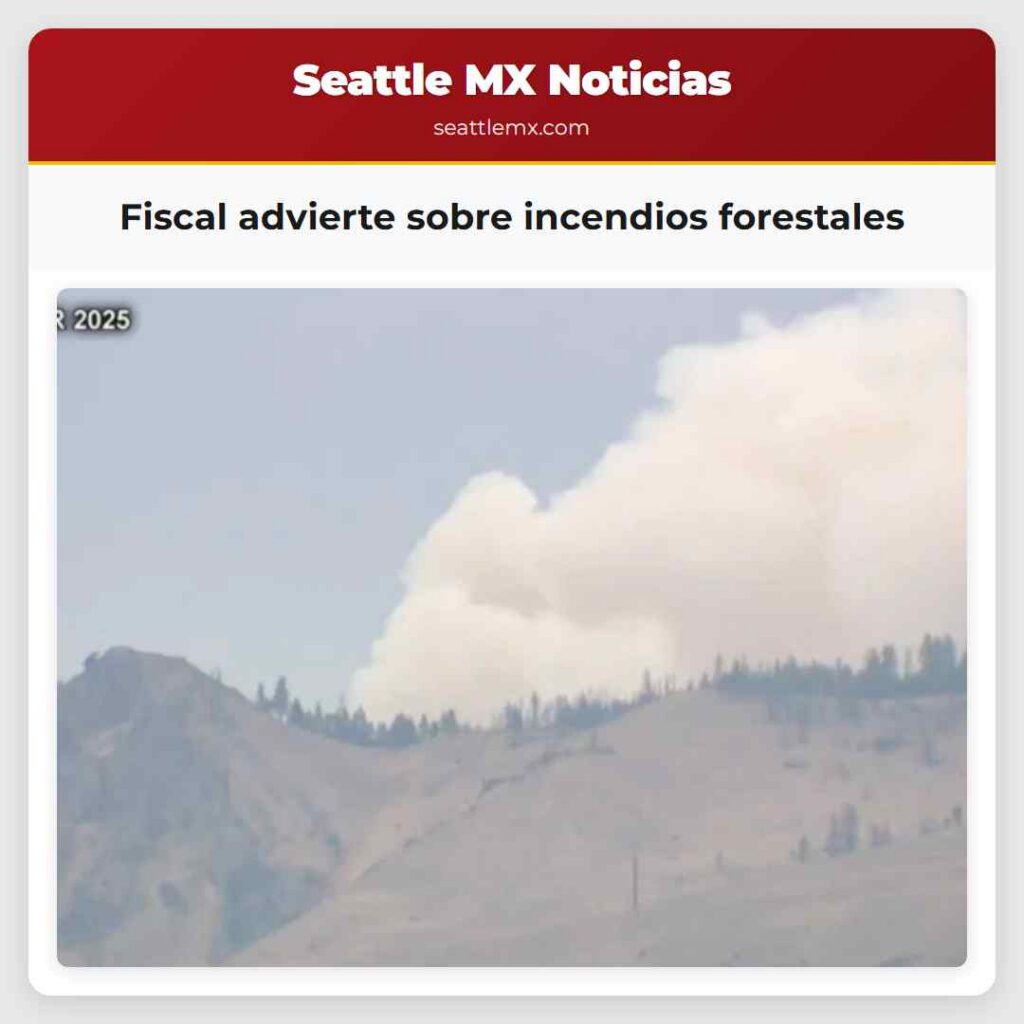 Fiscal advierte sobre incendios forestales