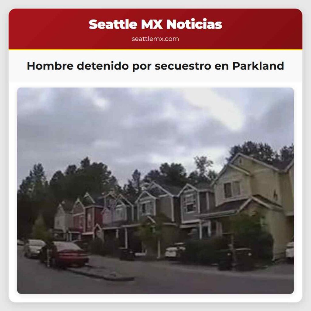 Noticias De Seattle 4 Hombre detenido por secuestro en Parkland