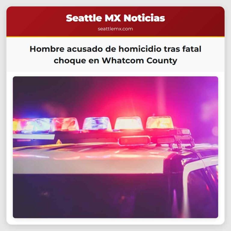 Hombre acusado de homicidio tras fatal choque en Whatcom County