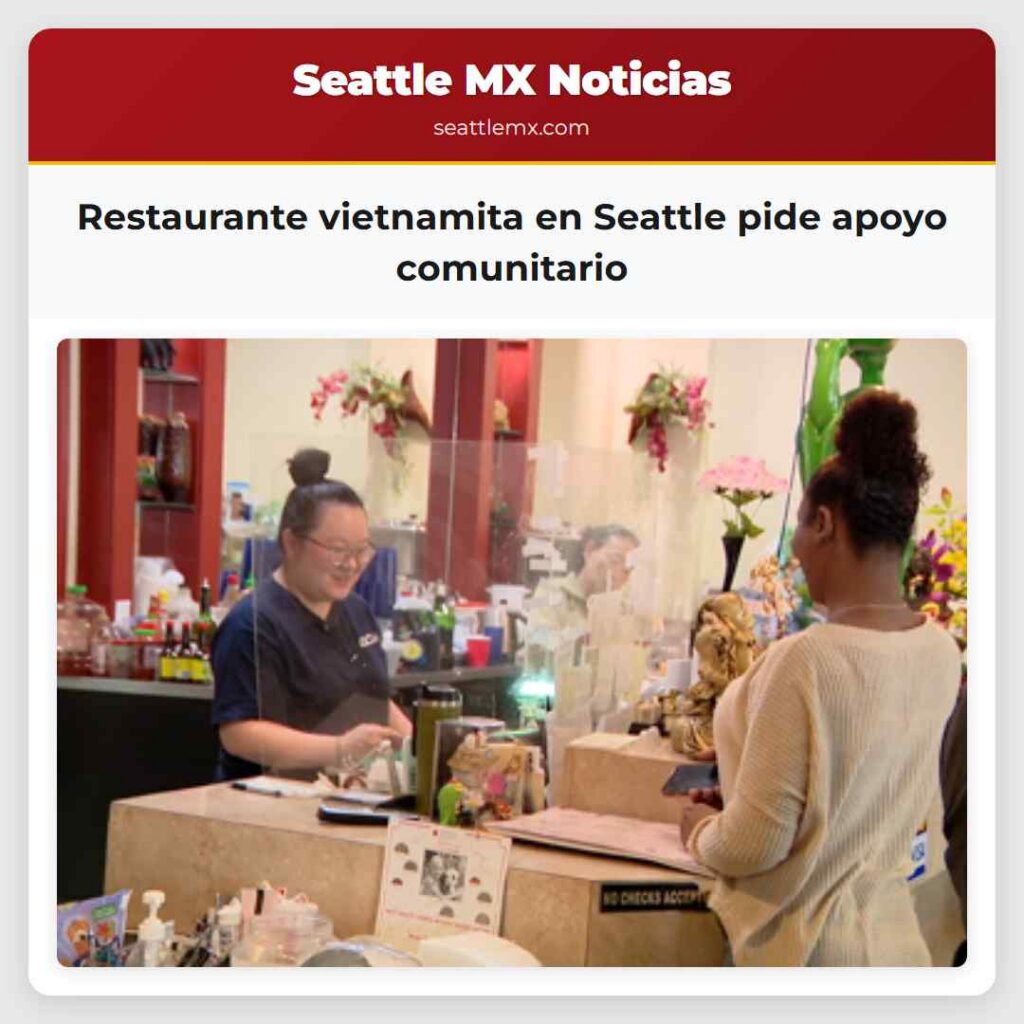 Restaurante vietnamita en Seattle pide apoyo