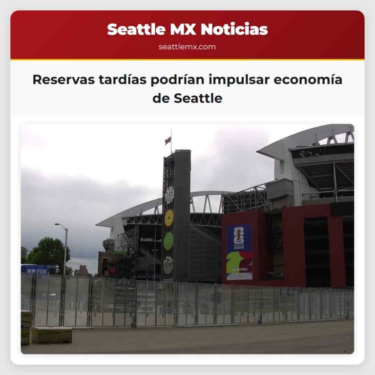 Reservas tardías podrían impulsar economía de Seattle