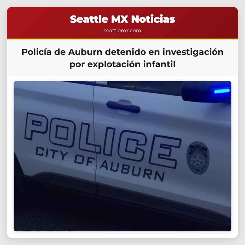 Policía de Auburn detenido en investigación por