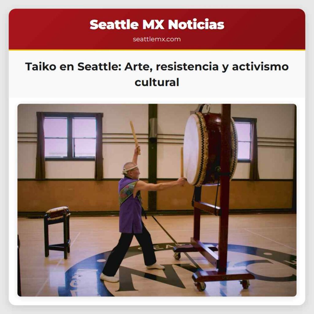 Taiko en Seattle: Arte, resistencia y activismo