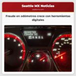 Fraude en odómetros crece con herramientas digitales