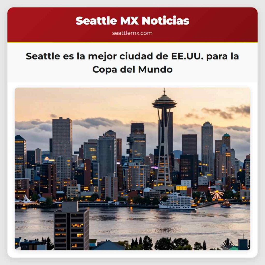 Seattle es la mejor ciudad de EE.UU. para la Copa