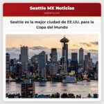 Seattle es la mejor ciudad de EE.UU. para la Copa del Mundo