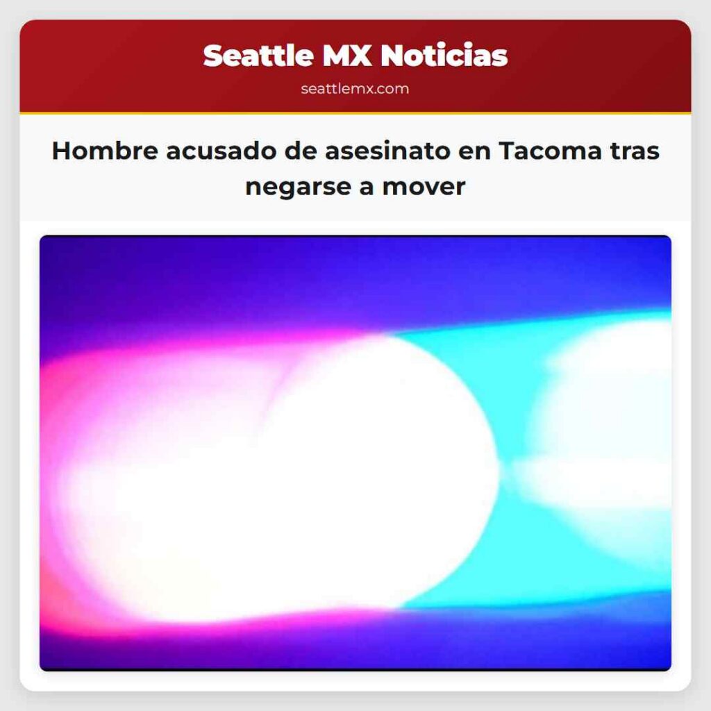 Hombre acusado de asesinato en Tacoma tras