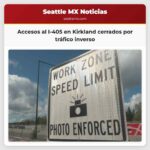 Accesos al I-405 en Kirkland cerrados por tráfico inverso