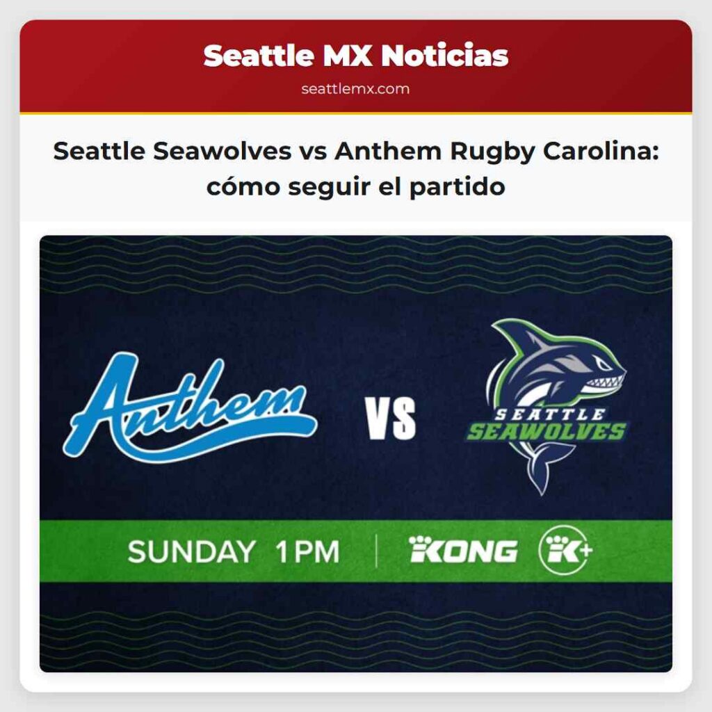 Seattle Seawolves vs Anthem Rugby Carolina: cómo