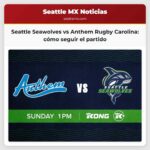 Seattle Seawolves vs Anthem Rugby Carolina cómo seguir el partido