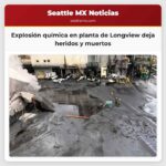 Explosión química en planta de Longview deja heridos y muertos