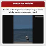 Turista de Covington enfrenta juicio por lanzar piedra contra témpano en Hawái