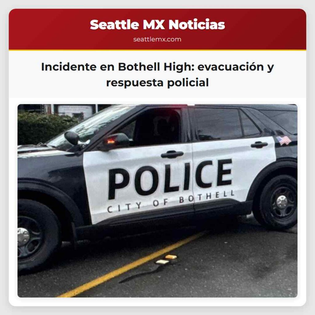 Incidente en Bothell High: evacuación y respuesta