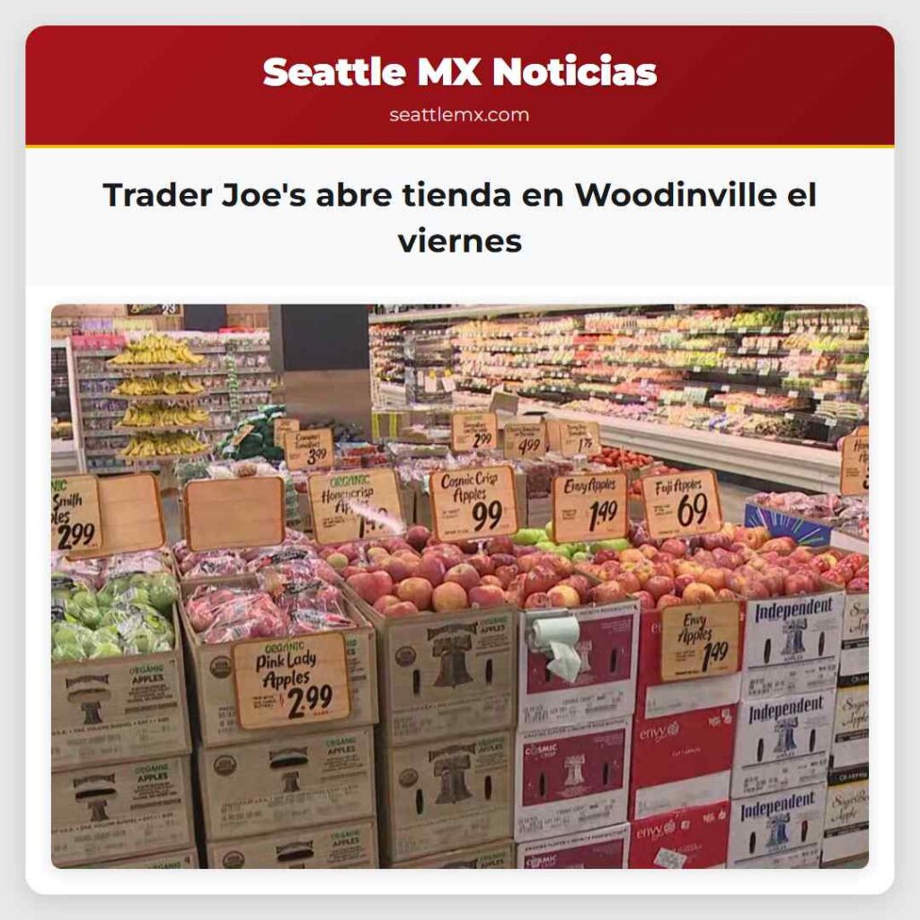 Trader Joe's abre tienda en Woodinville el viernes