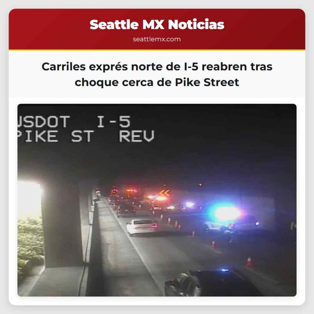 Carriles exprés norte de I-5 reabren tras choque