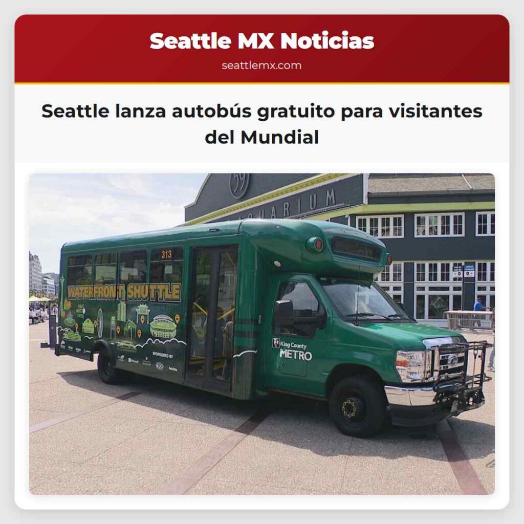 Seattle lanza autobús gratuito para visitantes