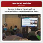 Consejo de Sound Transit reafirma compromiso con expansión del tren ligero