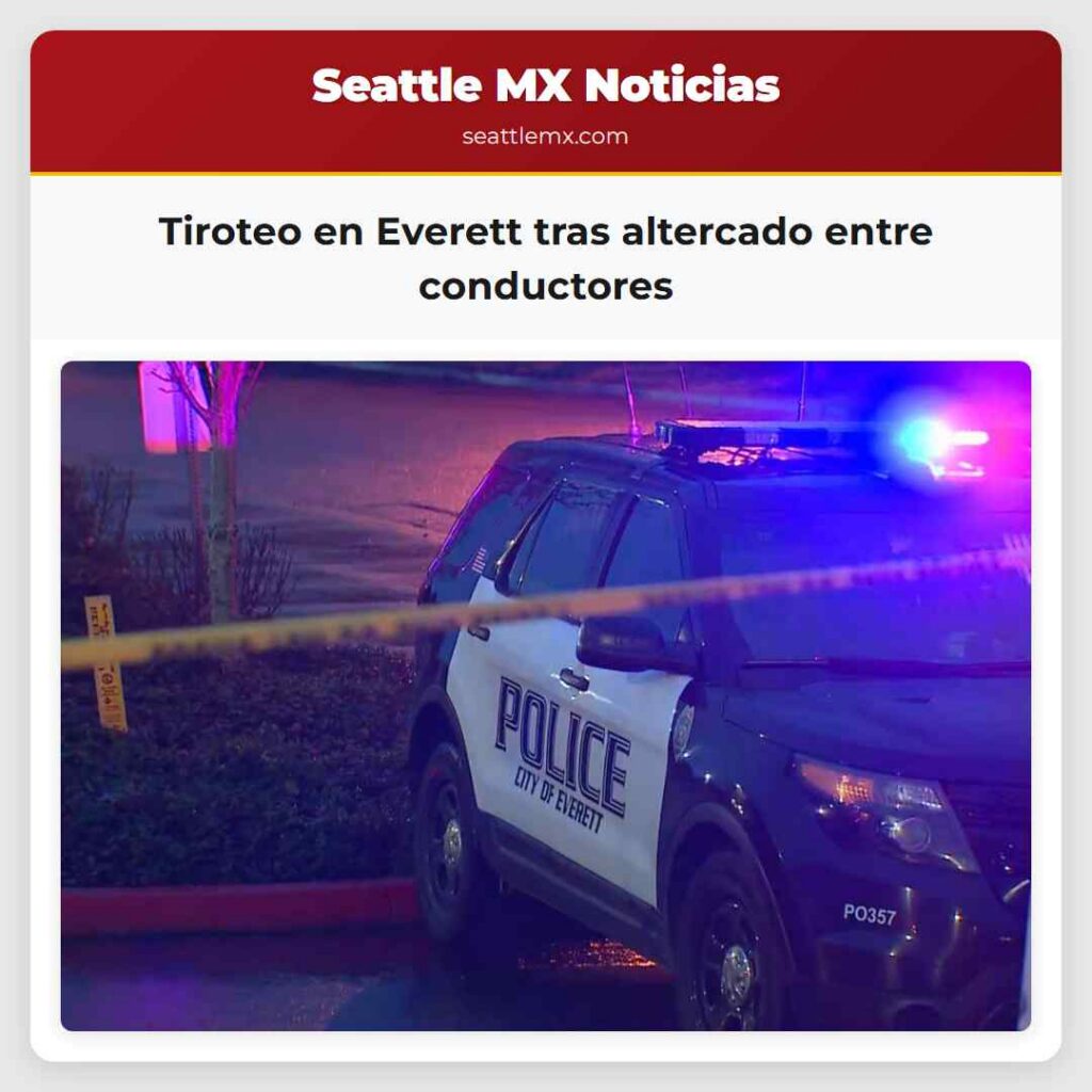 Tiroteo en Everett tras altercado entre