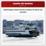 Washington State Ferries celebra 75 años con eventos