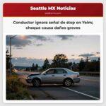 Conductor ignora señal de stop en Yelm choque causa daños graves